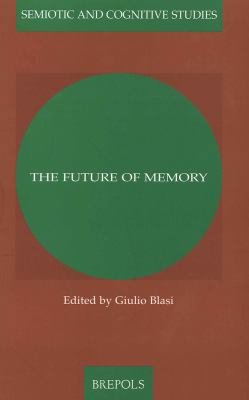 The Future of Memory 2503522033 Book Cover
