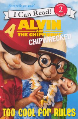 Alvin and the Chipmunks: Chipwrecked: Too Cool ... 0606237143 Book Cover