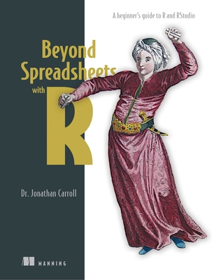 Beyond Spreadsheets with R: A Beginner's Guide ... 1617294594 Book Cover