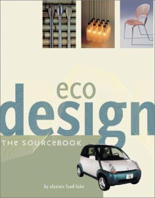 Ecodesign: The Sourcebook 0811835480 Book Cover