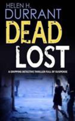 DEAD LOST a gripping detective thriller full of... 1911021311 Book Cover