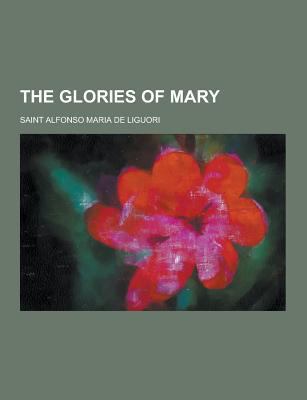 The Glories of Mary 1230215786 Book Cover