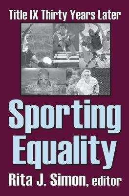 Sporting Equality: Title IX Thirty Years Later 1138533408 Book Cover