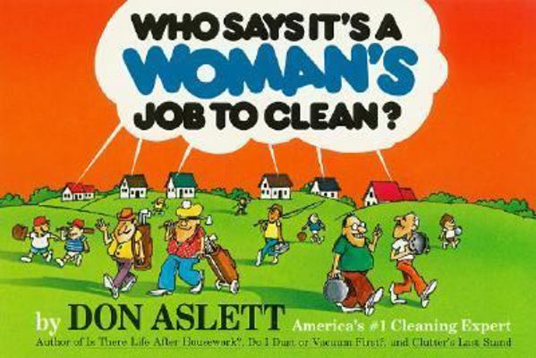 Who Says It's a Woman's Job to Clean? 0898792150 Book Cover