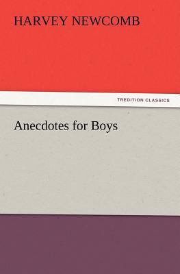 Anecdotes for Boys 3847215302 Book Cover