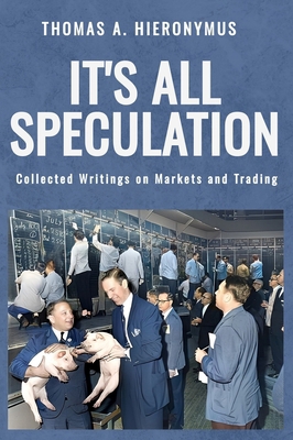 It's All Speculation: Collected Writings on Mar... B0DWCS3S8W Book Cover