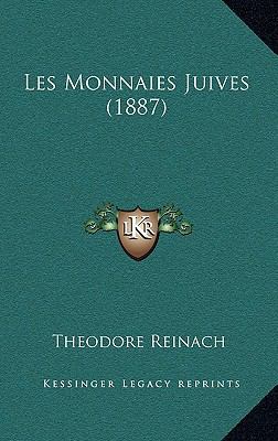 Les Monnaies Juives (1887) [French] 1168924774 Book Cover
