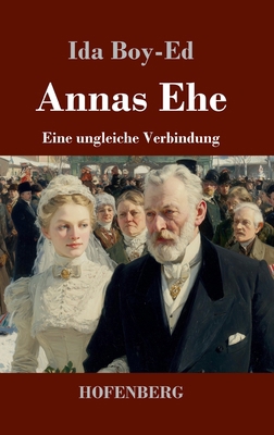 Annas Ehe: Eine ungleiche Verbindung [German] 3743755866 Book Cover