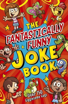 The Fantastically Funny Joke Book: Over 750 Gig... 1398827444 Book Cover