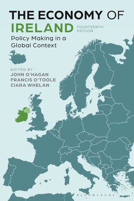 The Economy of Ireland: Policy Making in a Glob... 1350933813 Book Cover