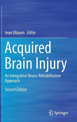 Acquired Brain Injury: An Integrative Neuro-Reh... 3030166120 Book Cover