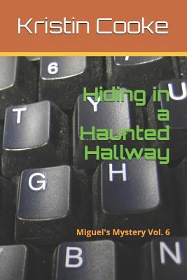Hiding in a Haunted Hallway 1731007779 Book Cover