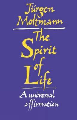 The Spirit of Life: A Universal Affirmation 0334023378 Book Cover