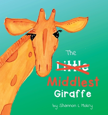 The Middlest Giraffe 1951521420 Book Cover