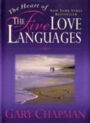 The Heart of the Five Love Languages B00N9SEJNY Book Cover