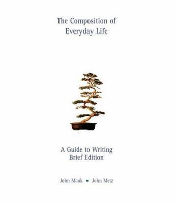 The Composition of Everyday Life: A Guide to Wr... 0838462359 Book Cover