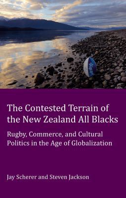 The Contested Terrain of the New Zealand All Bl... 1906165467 Book Cover