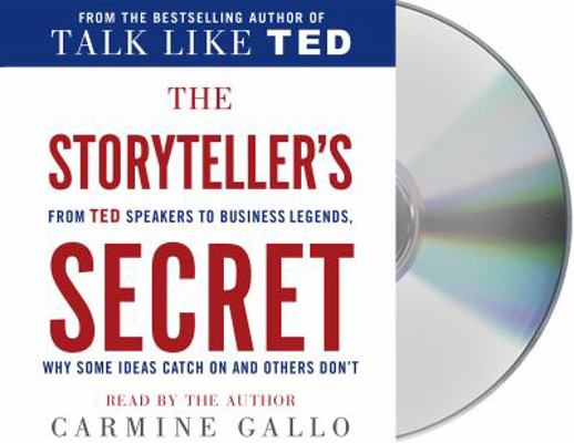The Storyteller's Secret: From TED Speakers to ... 1427266840 Book Cover