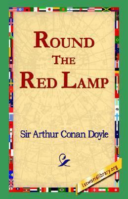 Round the Red Lamp 1421808048 Book Cover