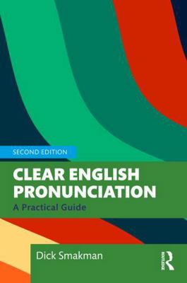 Clear English Pronunciation: A Practical Guide 1041311923 Book Cover