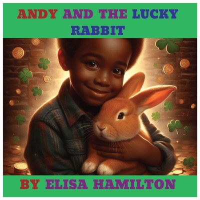 Andy and the Lucky Rabbit B0GD7JJ6XK Book Cover