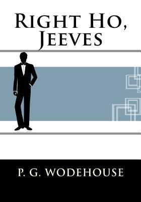 Right Ho, Jeeves 1523855290 Book Cover