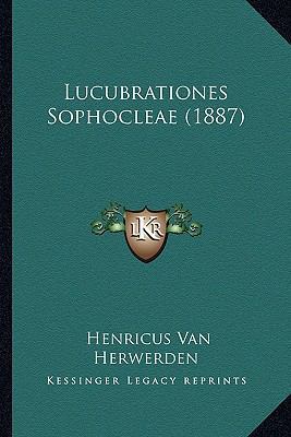 Lucubrationes Sophocleae (1887) [Latin] 1165525682 Book Cover