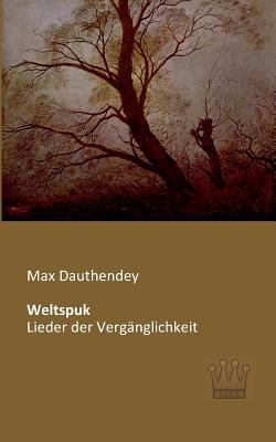 Weltspuk: Lieder der Vergänglichkeit [German] 3944349911 Book Cover