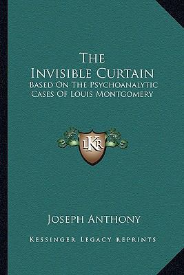 The Invisible Curtain: Based On The Psychoanaly... 1163817279 Book Cover