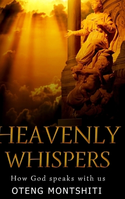 Heavenly Whispers: How God speaks with us 1714291936 Book Cover