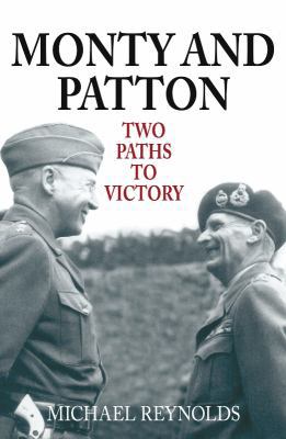 Monty and Patton: Two Paths to Victory 1862274177 Book Cover