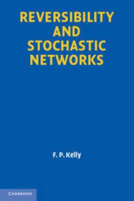 Reversibility and Stochastic Networks 1107401151 Book Cover