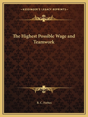 The Highest Possible Wage and Teamwork 1162611138 Book Cover