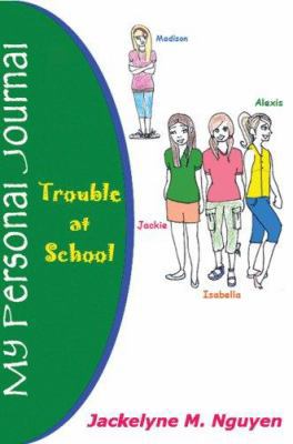 My Personal Journal: Trouble at School 0595459536 Book Cover