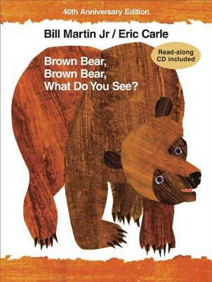 Brown Bear, Brown Bear, What Do You See?: 40th ... 0805082662 Book Cover