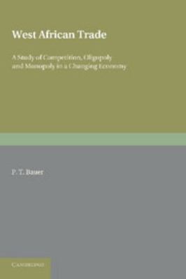 West African Trade: A Study of Competition, Oli... 1107621917 Book Cover