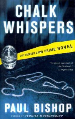 Chalk Whispers: A Fey Croaker LAPD Crime Novel ... 0684830108 Book Cover