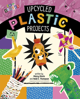 Upcycled Plastic Projects 1496695933 Book Cover