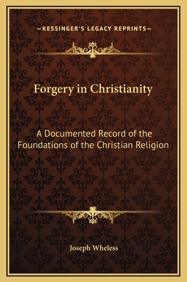 Forgery in Christianity: A Documented Record of... 1169346790 Book Cover