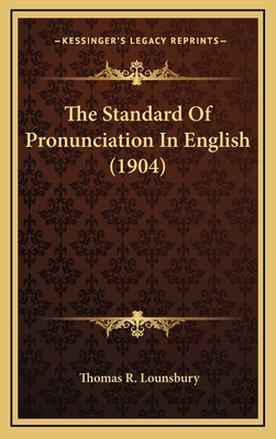 The Standard of Pronunciation in English (1904) 1164322907 Book Cover