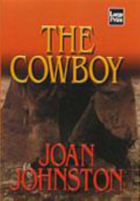 The Cowboy [Large Print] 1568959036 Book Cover