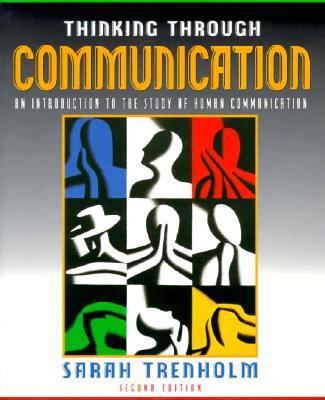 Thinking Through Communication: An Introduction... 0205289991 Book Cover