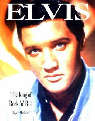 Elvis: The King of Rock and Roll 159764207X Book Cover