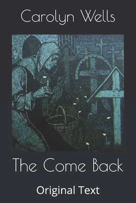 The Come Back: Original Text B085K67QWM Book Cover