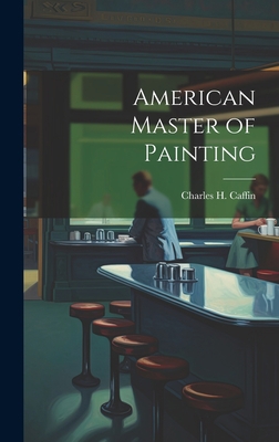 American Master of Painting 102088116X Book Cover