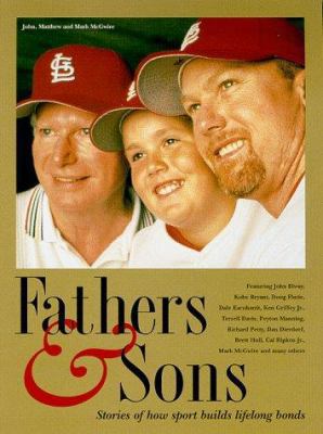 Fathers & Sons: Stories of How Sport Builds Lif... 1887432752 Book Cover