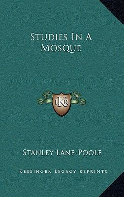 Studies in a Mosque 1163409677 Book Cover