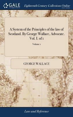 A System of the Principles of the law of Scotla... 1379534062 Book Cover