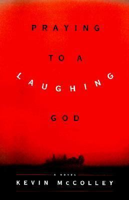 Praying to a Laughing God: A Novel 0684837617 Book Cover
