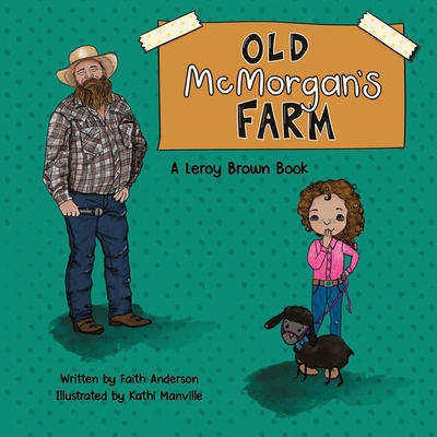 Old McMorgan's Farm: A Leroy Brown Book            Book Cover